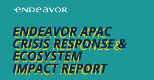 Endeavor APAC Crisis Response & Ecosystem Impact Report: March-May 2020
